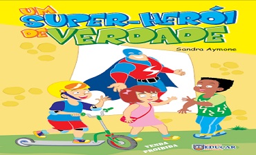 Capa do livro UM SUPER HERÓI DE VERDADE