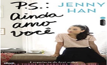 PS AINDA AMO VOCÊ – JENNY HAN