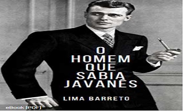 O HOMEM QUE SABIA JAVANÊS – LIMA BARRETO