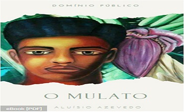 O MULATO – ALUÍSIO DE AZEVEDO