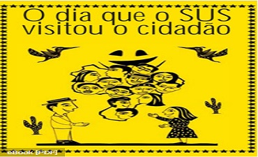 O DIA QUE O SUS VISITOU O CIDADÃO