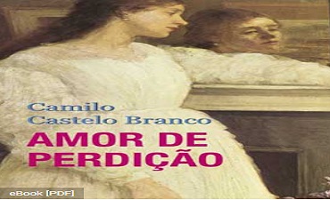 AMOR DE PERDIÇÃO – CAMILO CASTELO BRANCO